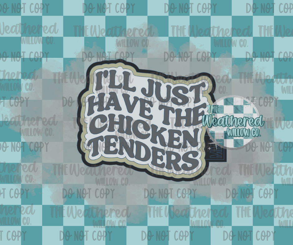 I'll just have the chicken tenders - Silicone Freshie Mold