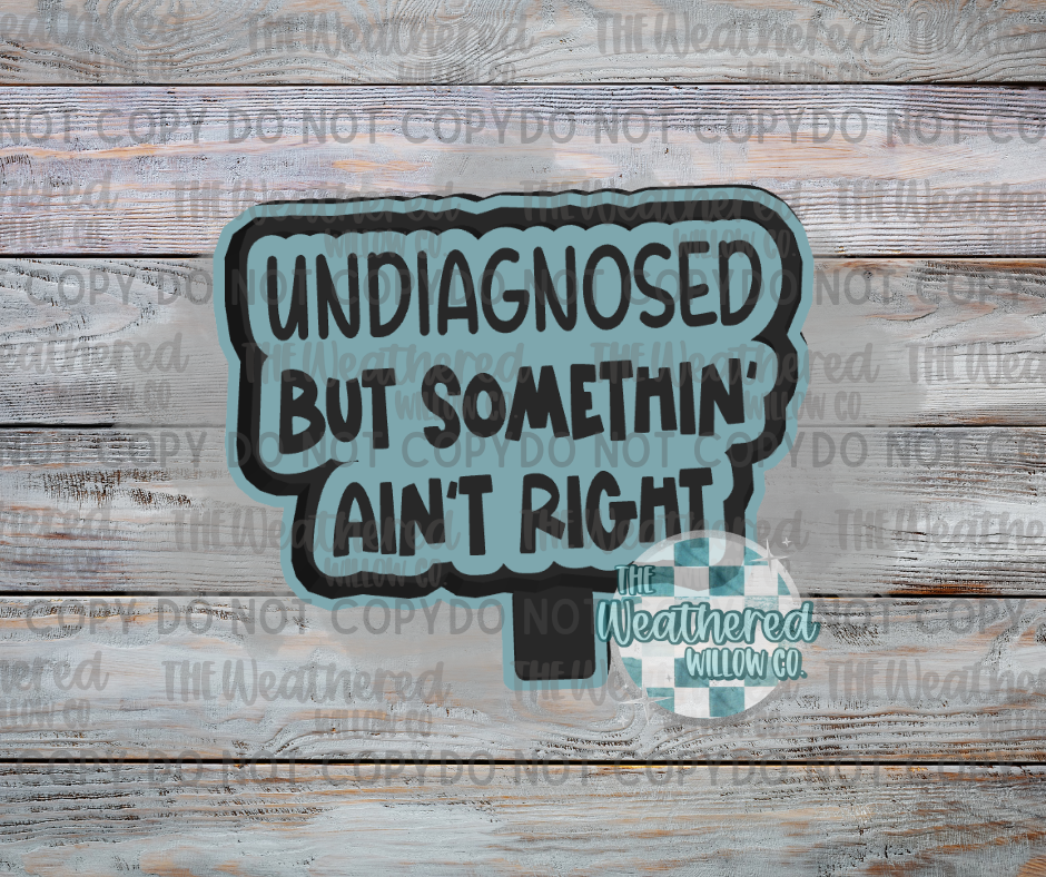 Undiagnosed but somethin' ain't right - Silicone Freshie Mold