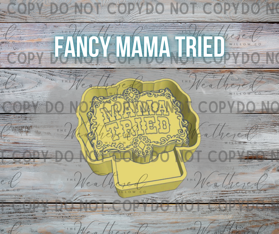 Fancy Mama Tried - Silicone Freshie Mold