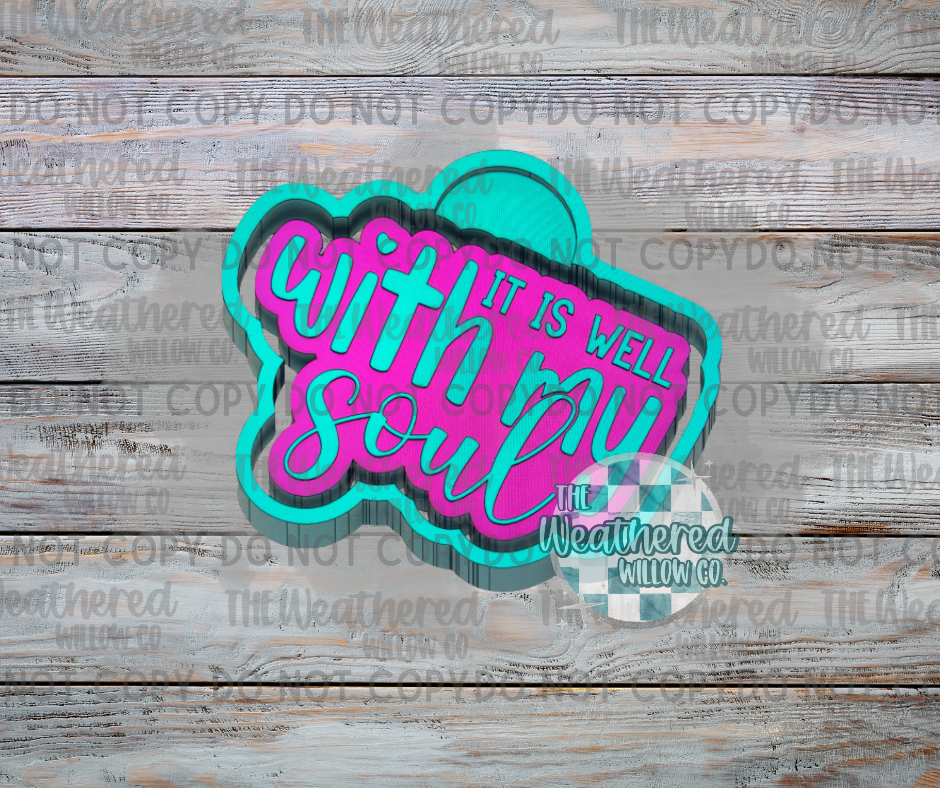 It is well with my soul - Silicone Freshie Mold