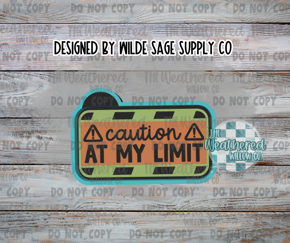 Caution at my limit - Silicone Freshie Mold