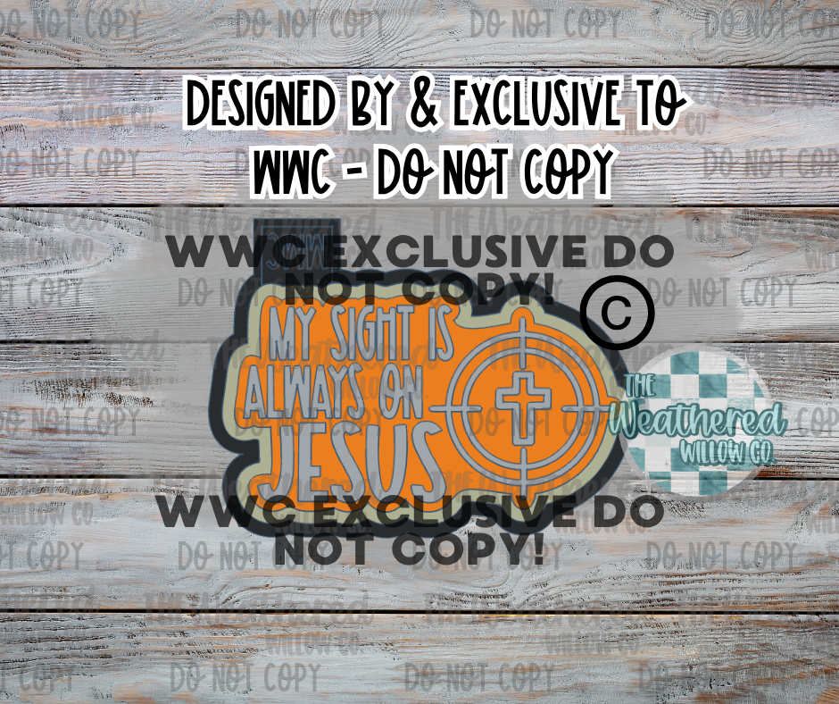 My sight is on Jesus - Silicone Freshie Mold