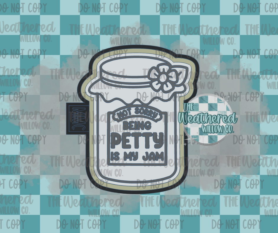 Being petty is my jam - Silicone Freshie Mold