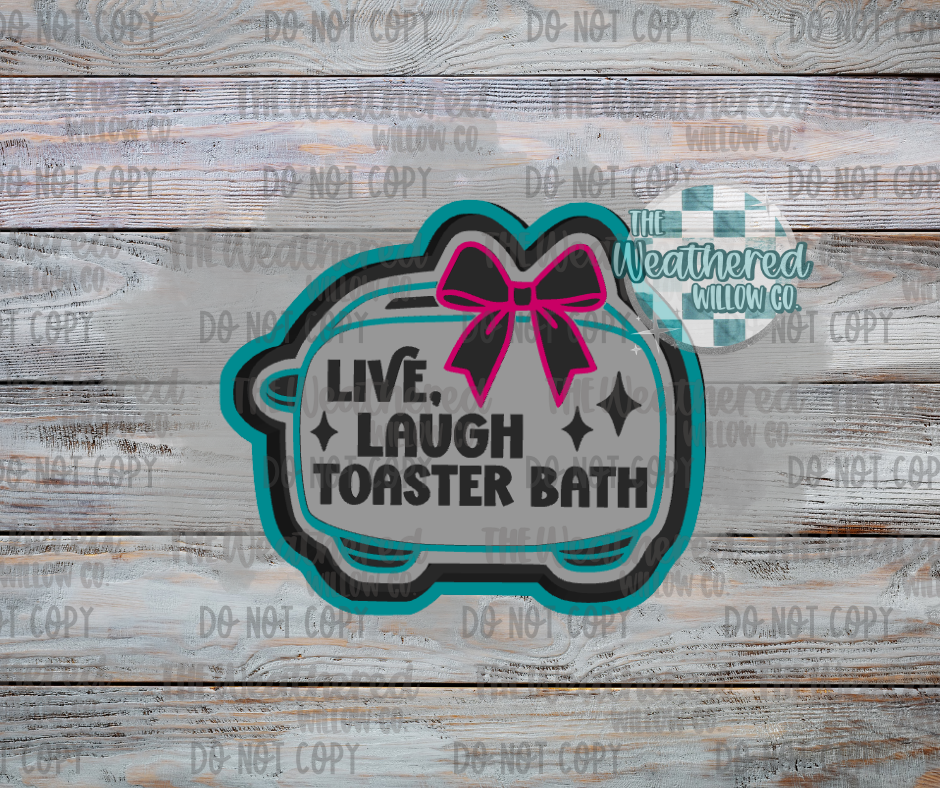Live, laugh, toaster bath - Silicone Freshie Mold