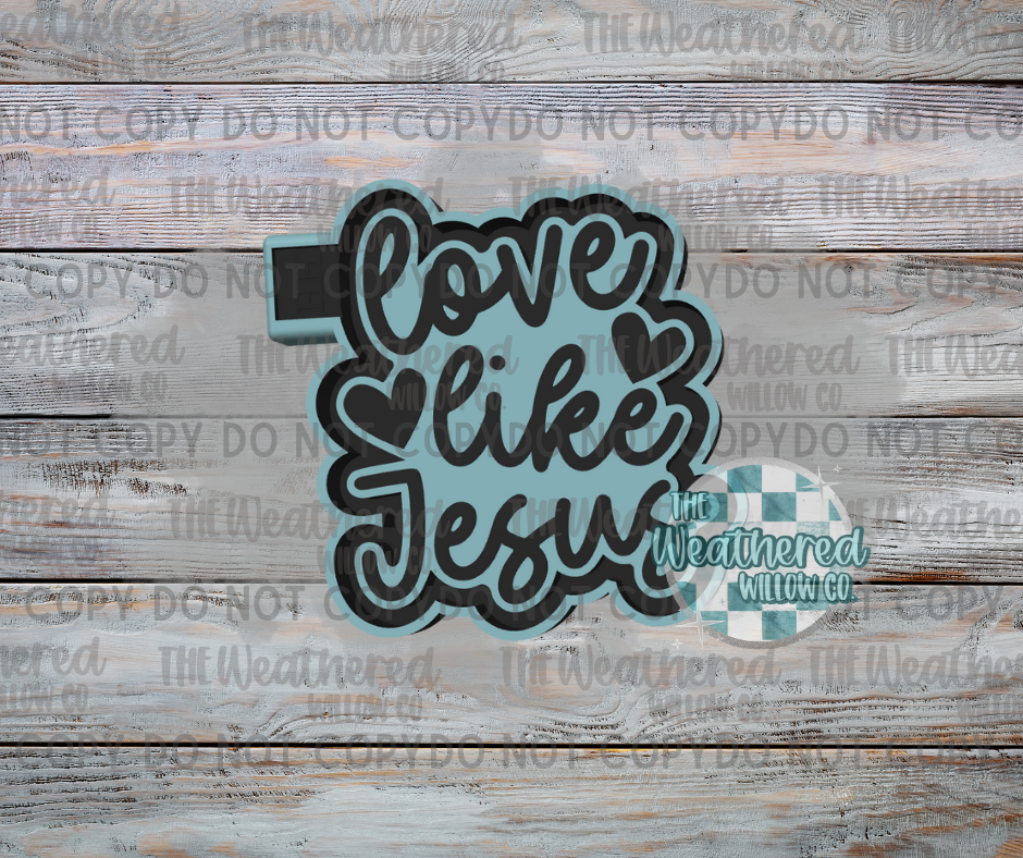 Love Like Jesus - Silicone Freshie Mold