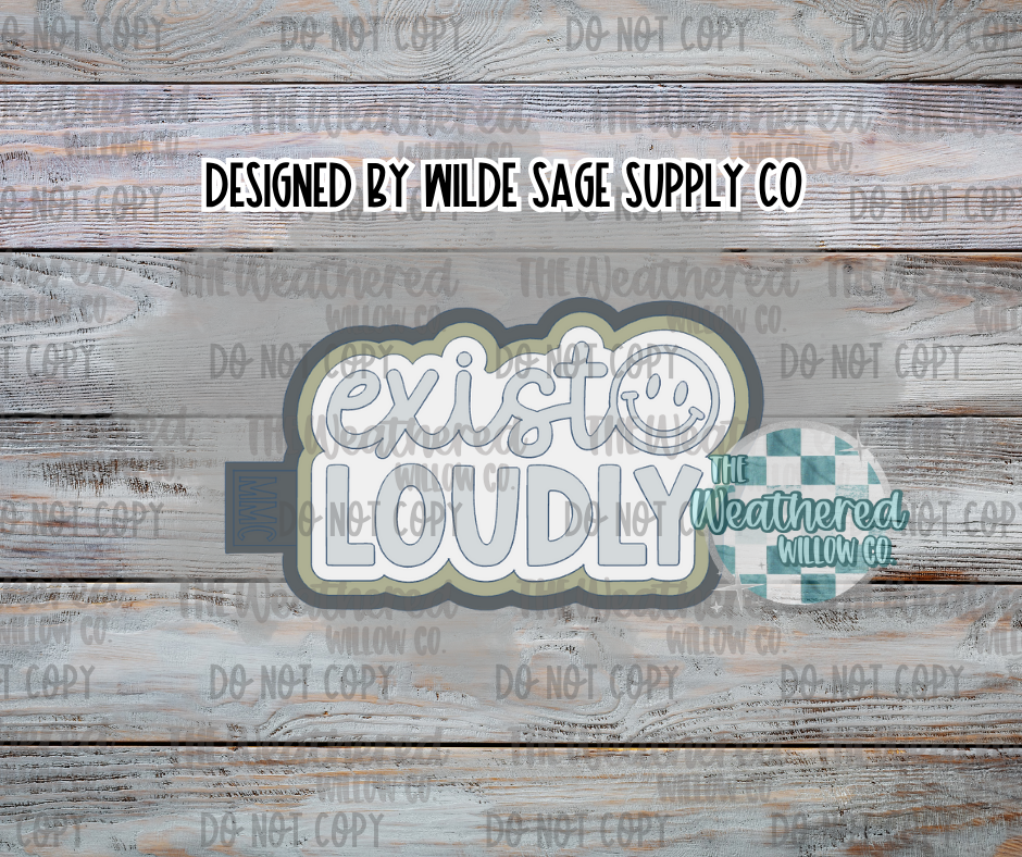 Exist loudly- Silicone Freshie Mold