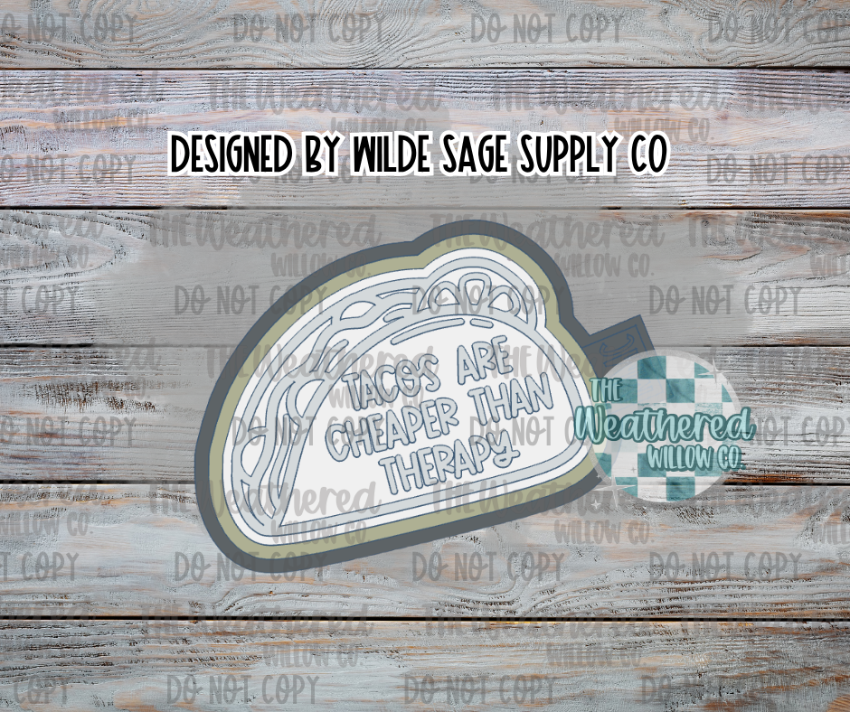 Tacos are cheaper than therapy - Silicone Freshie Mold