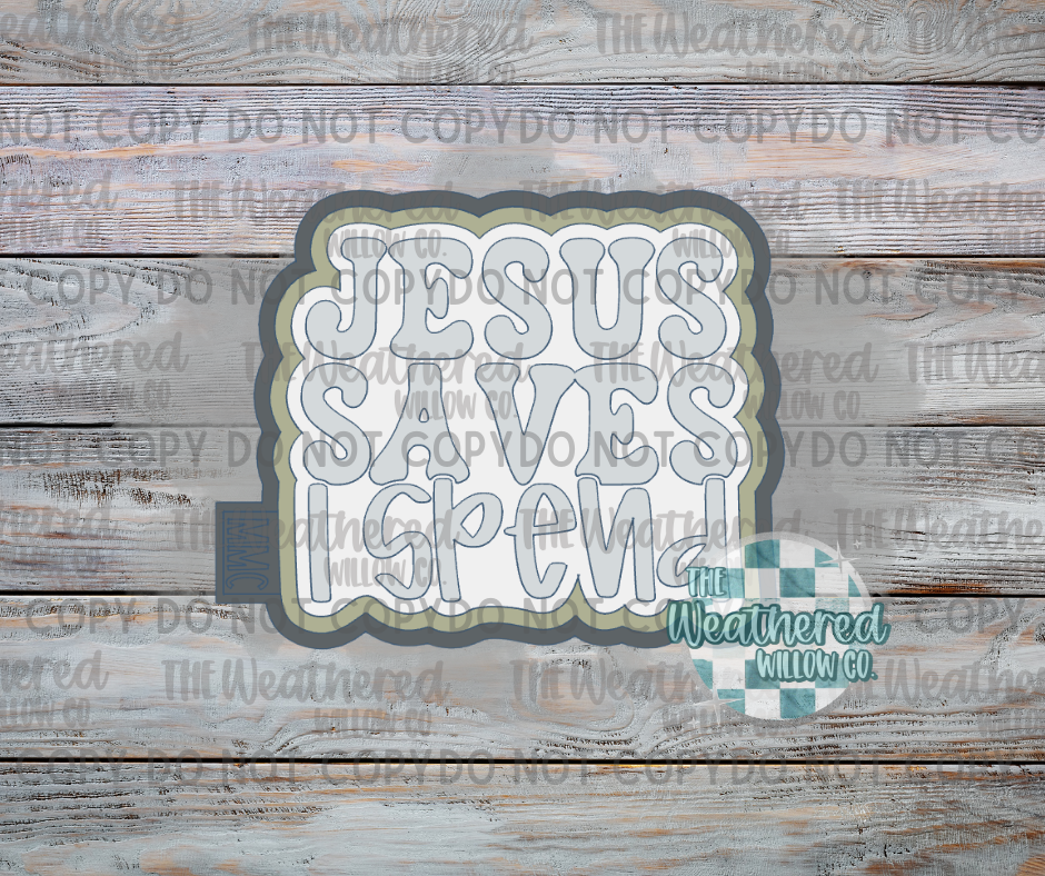 Jesus saves I spend - Silicone Freshie Mold