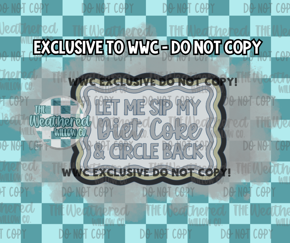 Let me sip my Diet Coke & circle back - WWC EXCLUSIVE - Silicone Freshie Mold