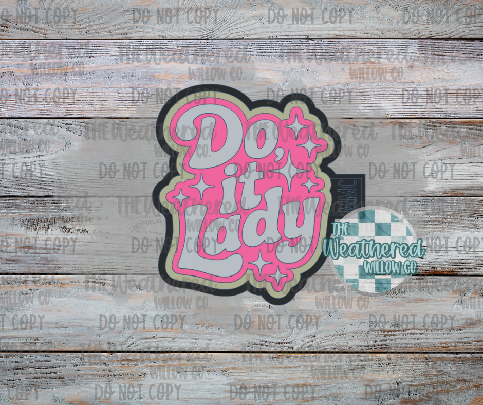 Do it lady - Silicone Freshie Mold