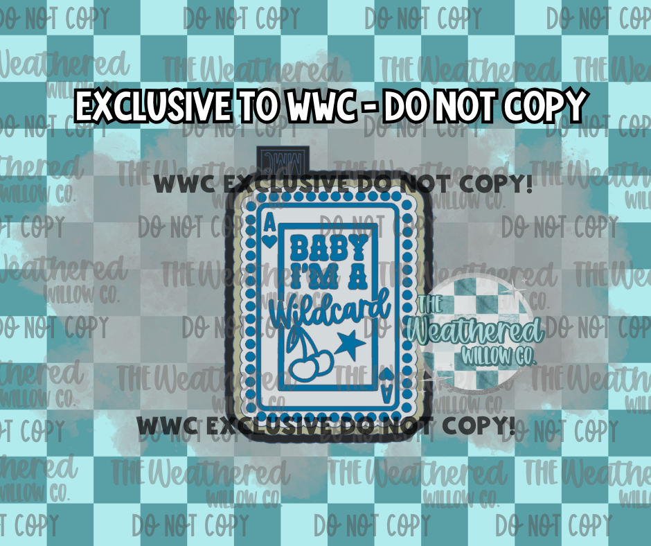 Baby I'm a wildcard - WWC EXCLUSIVE - Silicone Freshie Mold