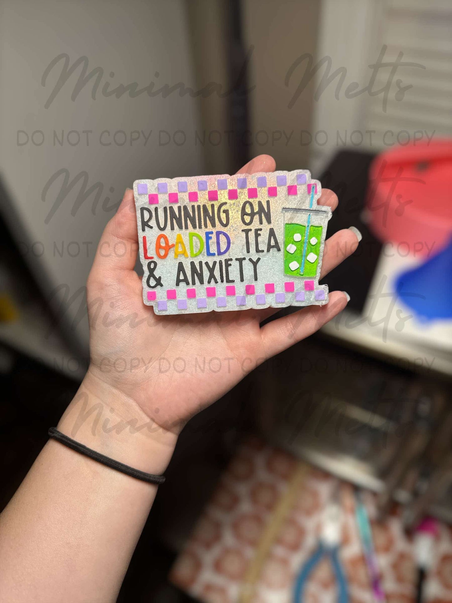 Running on loaded tea & anxiety;WWC EXCLUSIVE MOLD - Silicone Freshie Mold