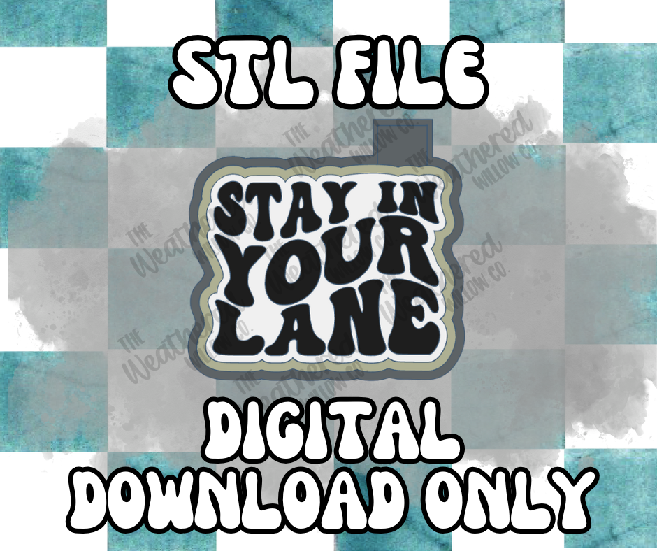 Stay in your lane - STL FILE