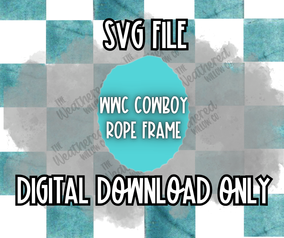 WWC Cowboy Rope Frame SVG ** DIGITAL DOWNLOAD**