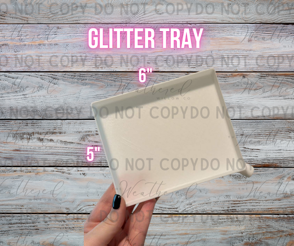 Simple Glitter Tray - 3D Printed