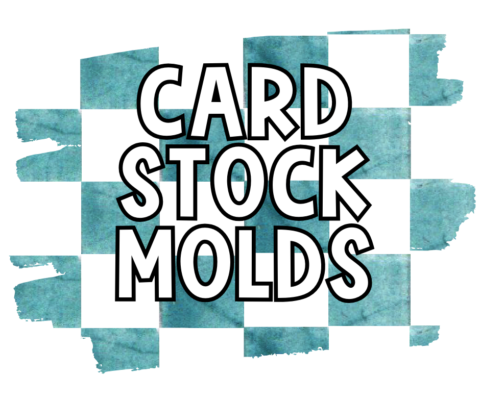 Card Stock Molds