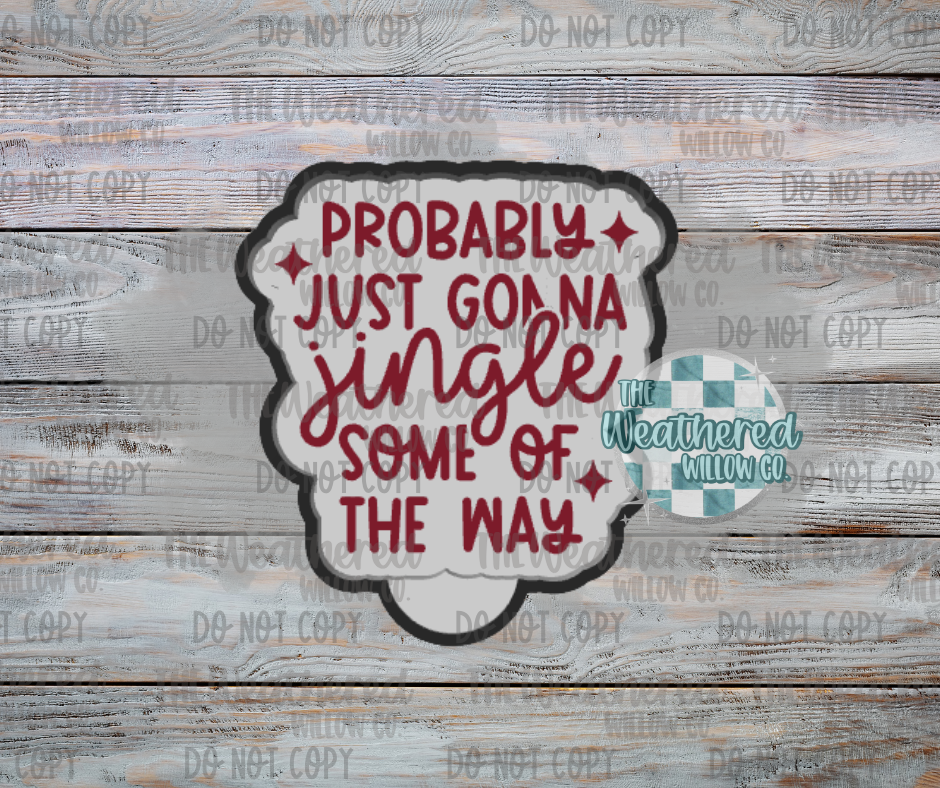 Probably just gonna to jingle some of the way - Silicone Freshie Mold