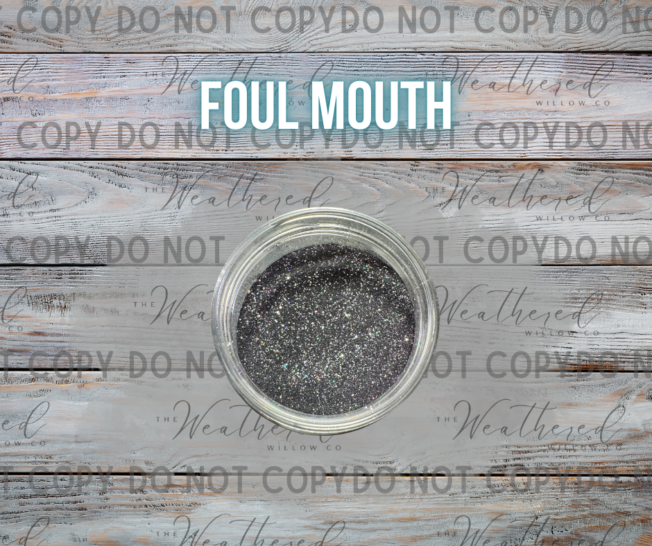 Foul Mouth - Glitter Dust