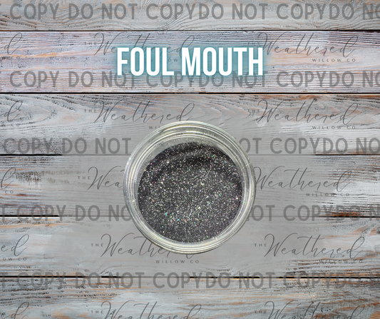 Foul Mouth - Glitter Dust