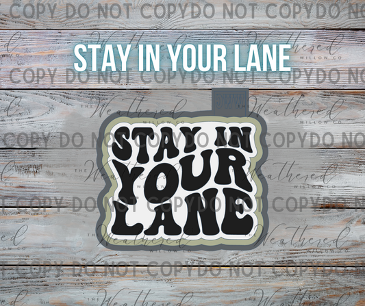 Stay in your lane - Silicone Freshie Mold