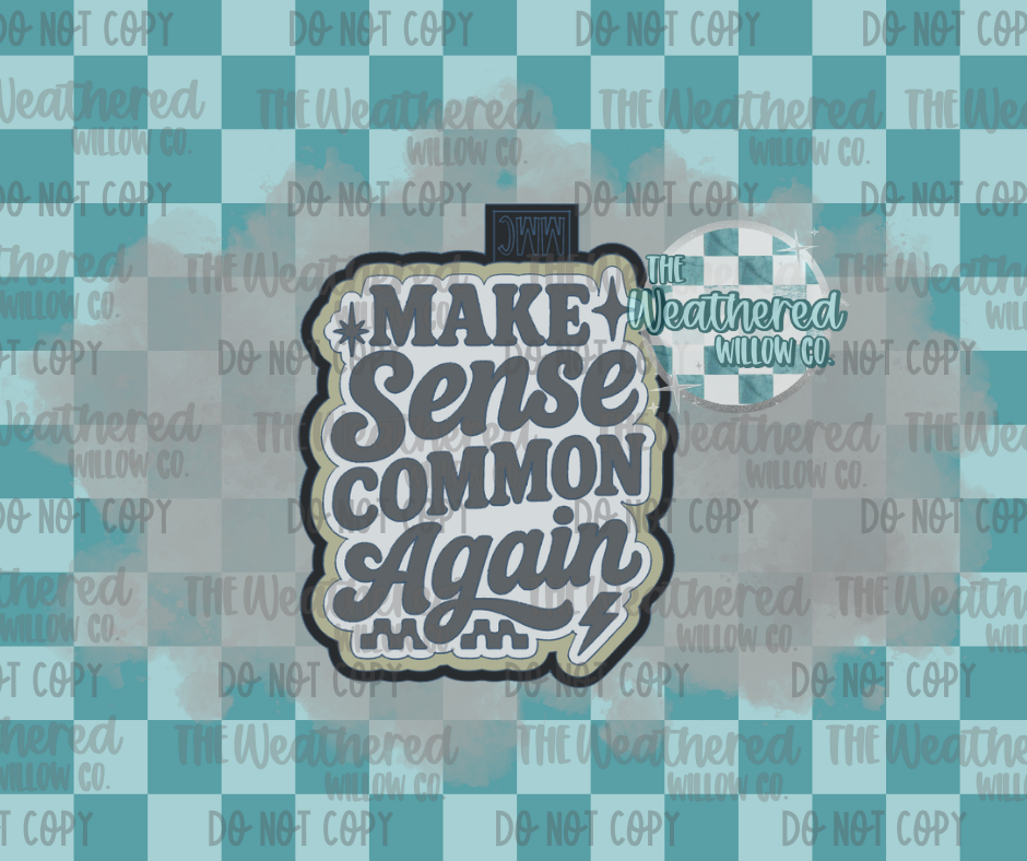 Make sense common again - Silicone Freshie Mold