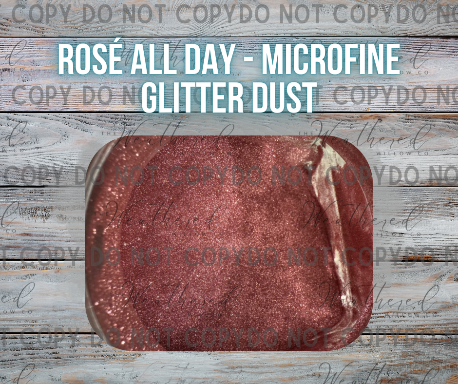 Rosé all day - Glitter Dust