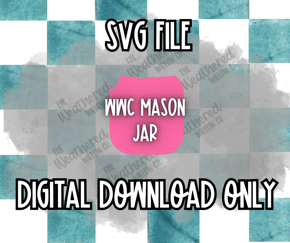 WWC Mason Jar (middle section only) SVG ** DIGITAL DOWNLOAD**