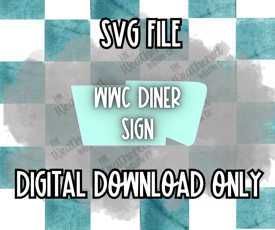 WWC Diner Sign (middle section only) SVG ** DIGITAL DOWNLOAD**