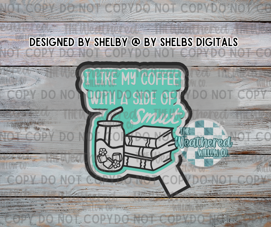 I like my coffee with a side of smut - Silicone Freshie Mold