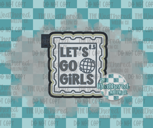 Let's go girls stamp - Silicone Freshie Mold