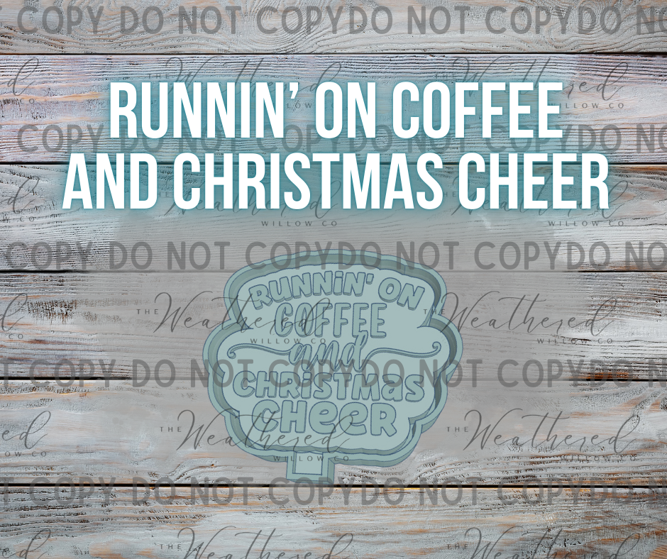 Runnin' on coffee & Christmas cheer - Silicone Freshie Mold