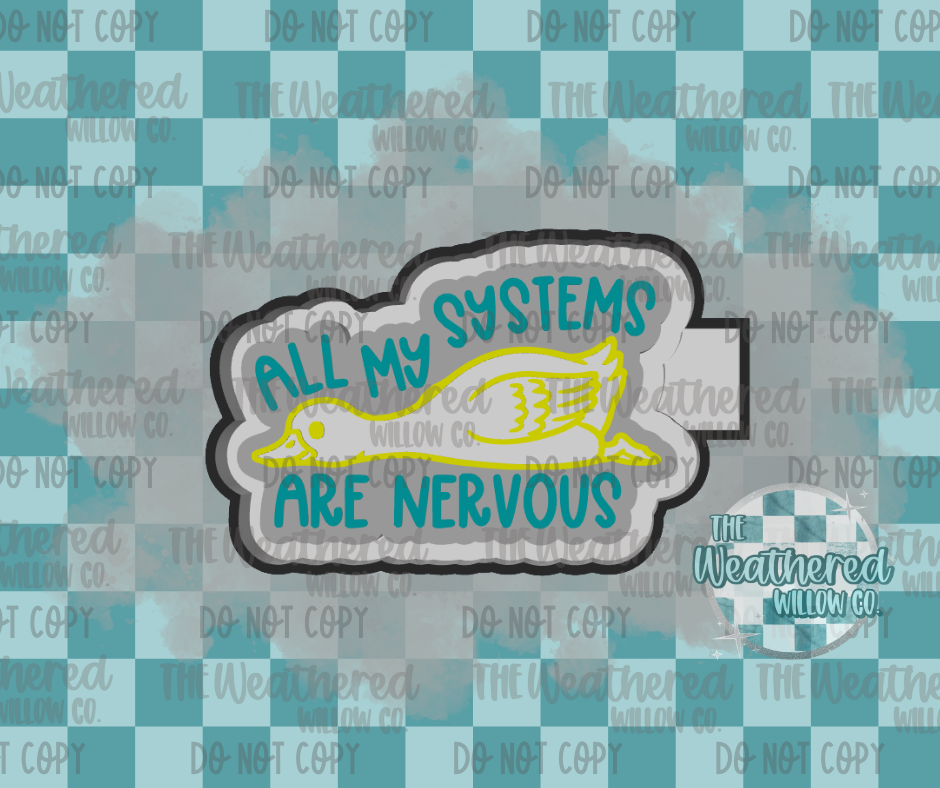 All My Systems Are Nervous - Silicone Freshie Mold