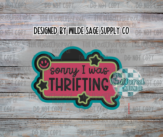 Sorry I was thrifting - Silicone Freshie Mold