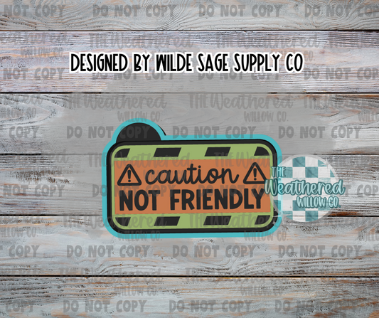 Caution not friendly - Silicone Freshie Mold