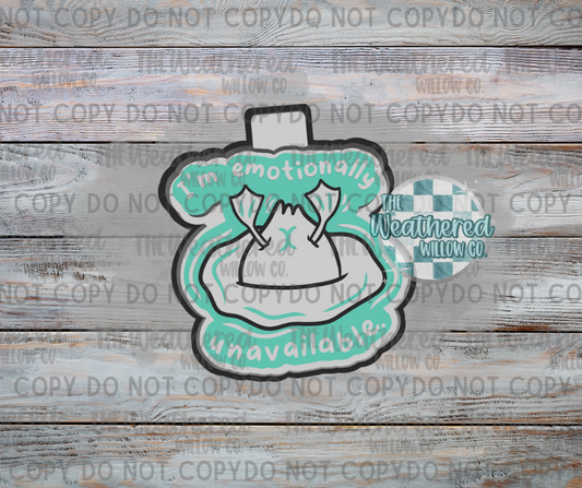 I'm emotionally unavailable - Silicone Freshie Mold