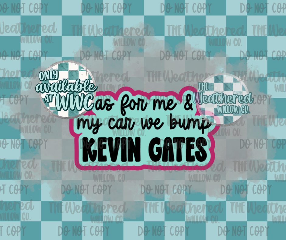As for me - Kevin Gates - Silicone Freshie Mold