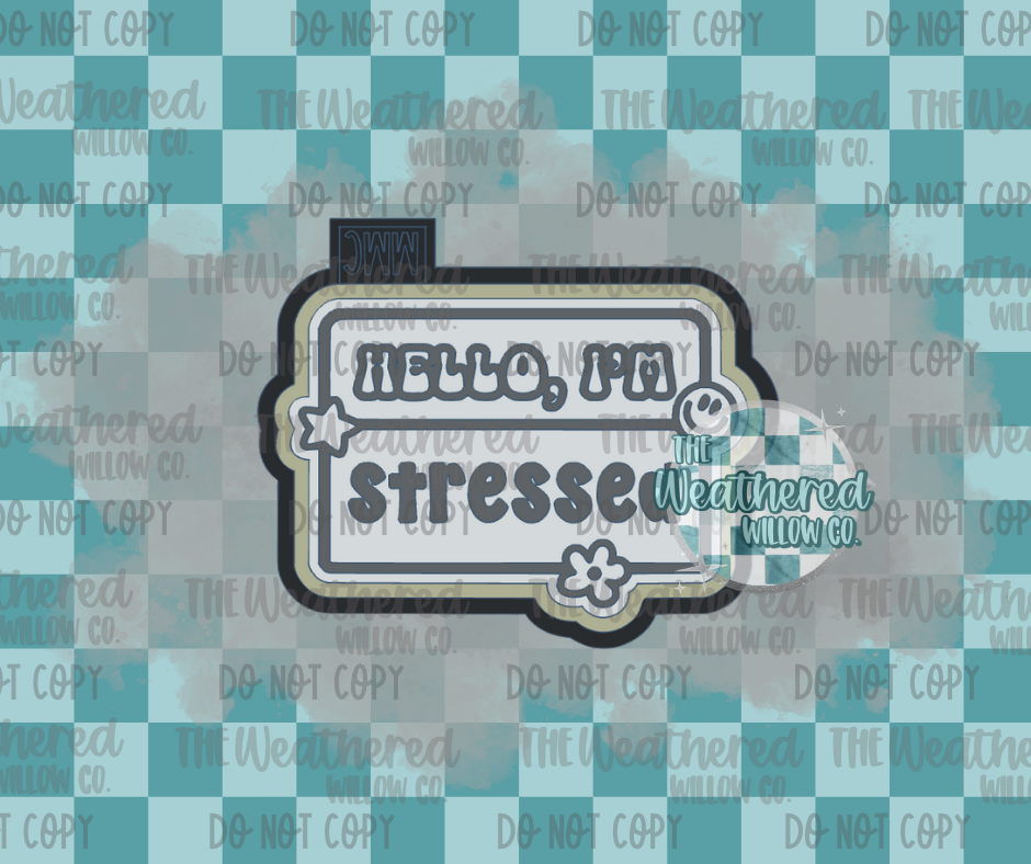 Hello i'm stressed - Silicone Freshie Mold