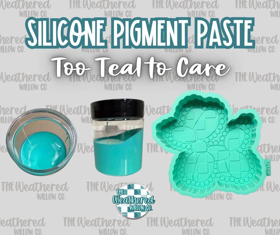 Too Teal to Care - Silicone Pigment Paste