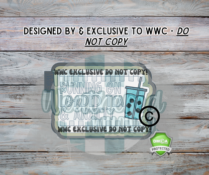 Running on loaded tea & anxiety;WWC EXCLUSIVE MOLD - Silicone Freshie Mold