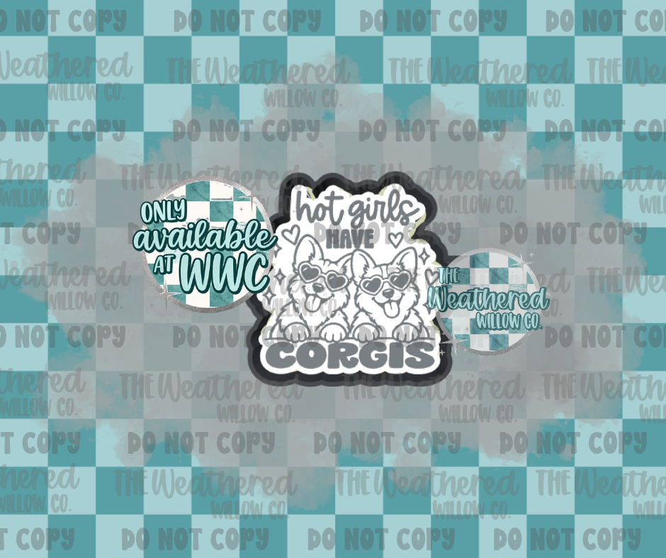 Hot girls have corgis - Silicone Freshie Mold