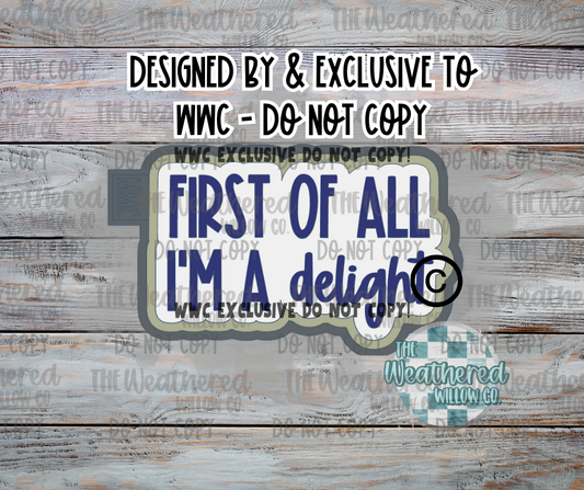 First of all, i'm a delight; WWC EXCLUSIVE - Silicone Freshie Mold
