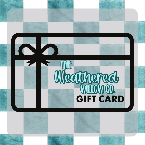 The Weathered Willow Co Gift Card
