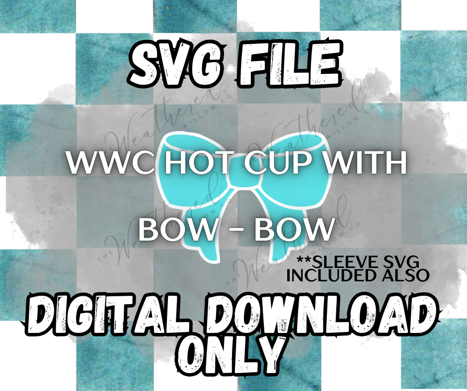 WWC Hot Cup with Bow - Bow SVG ** DIGITAL DOWNLOAD**