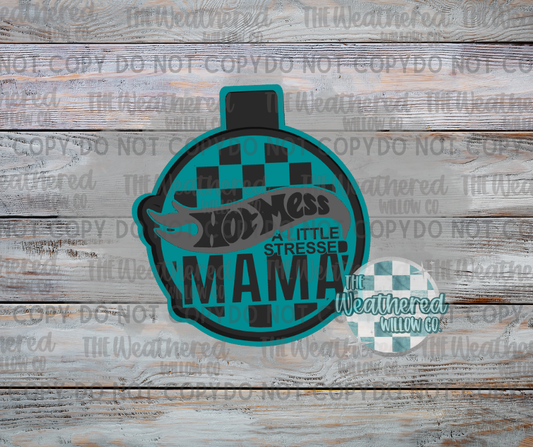 Hot mess a little stressed MAMA - Silicone Freshie Mold
