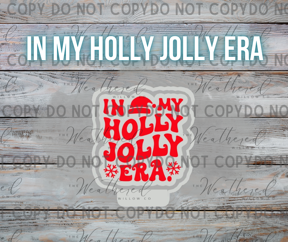 In my holly jolly era - Silicone Freshie Mold