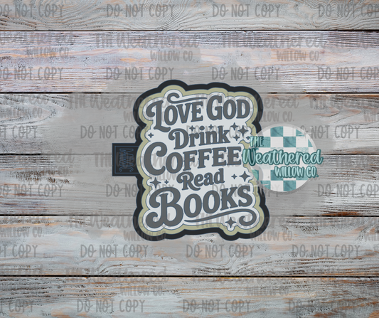 Love God, Drink Coffee, Read Books - Silicone Freshie Mold