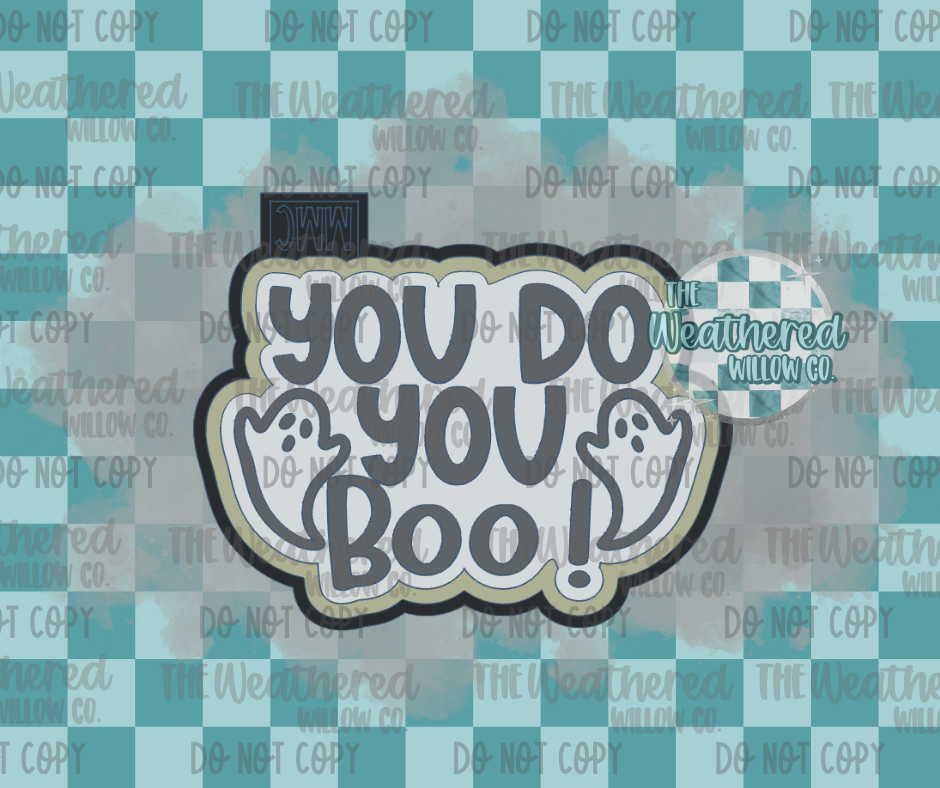 You do you boo ghosties - Silicone Freshie Mold