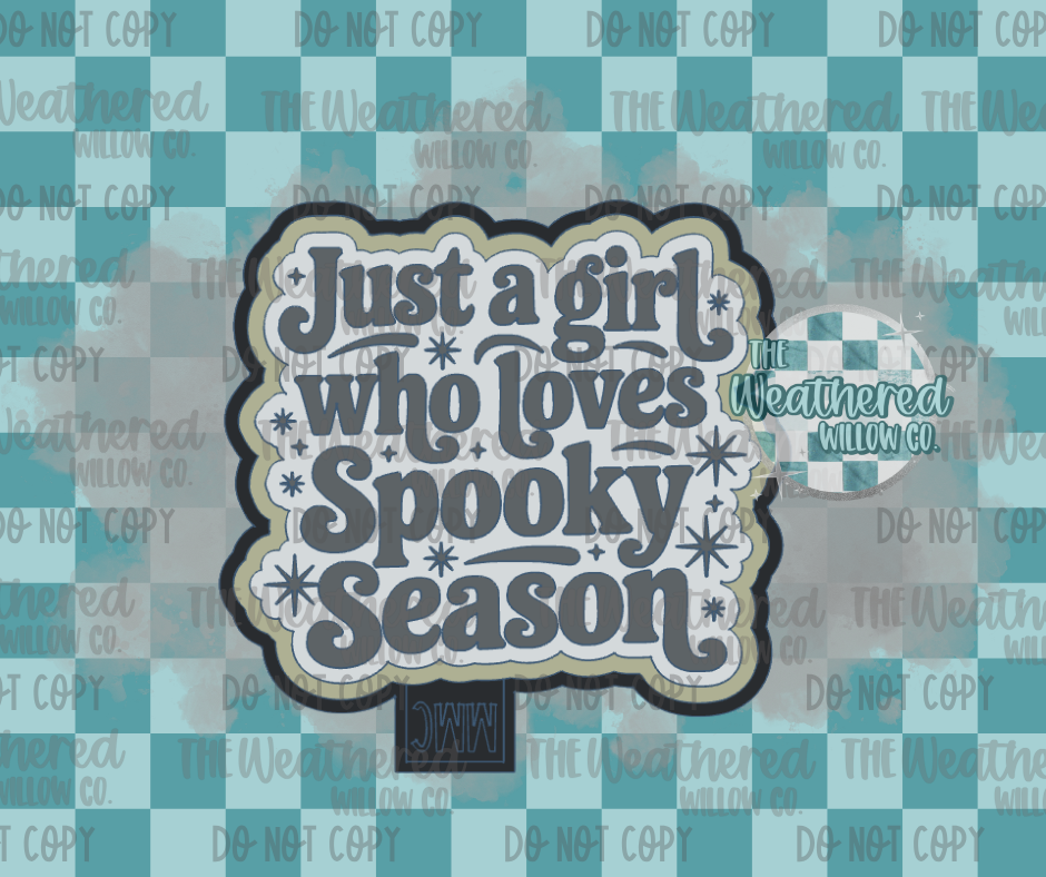 Just a girl who loves spooky season - Silicone Freshie Mold