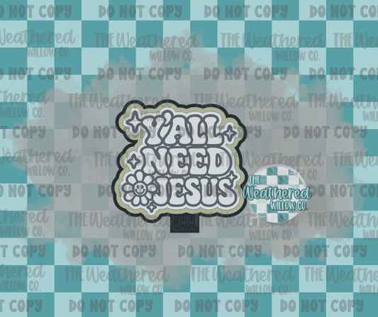 Y'all need Jesus - Silicone Freshie Mold