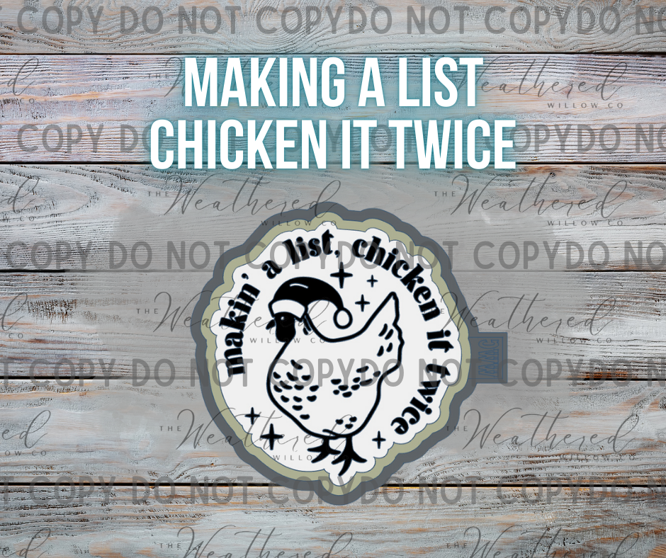 Making a list, chicken it twice - Silicone Freshie Mold